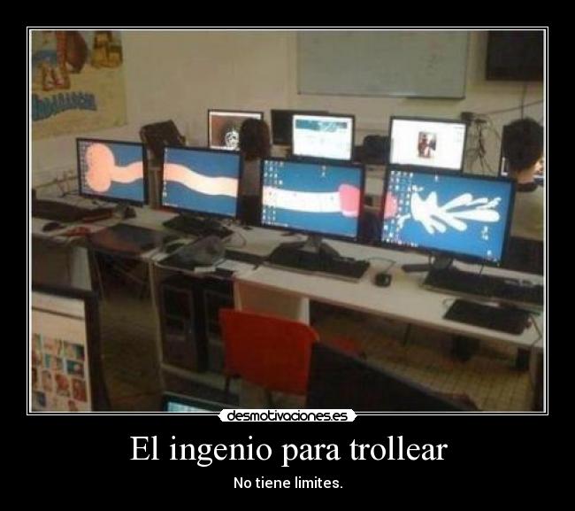 El ingenio para trollear - 
