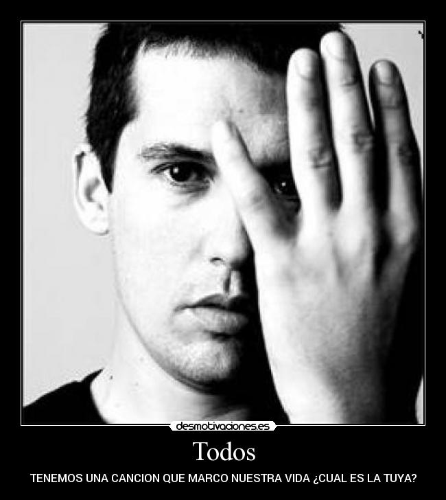 Todos - TENEMOS UNA CANCION QUE MARCO NUESTRA VIDA ¿CUAL ES LA TUYA?