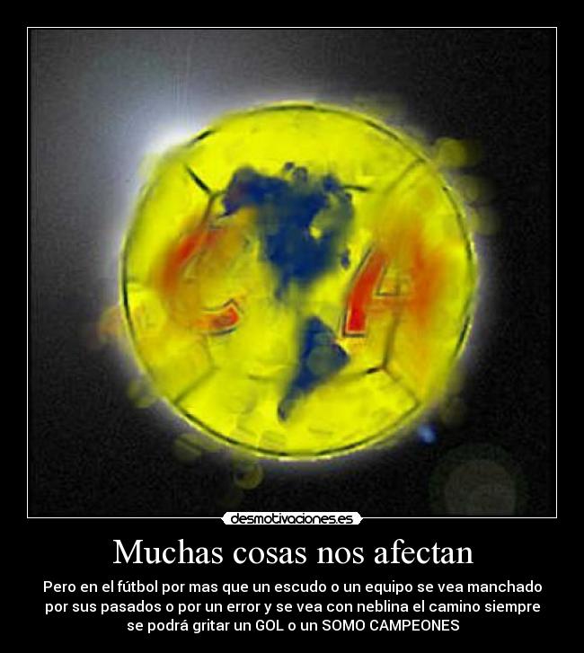 Muchas cosas nos afectan -