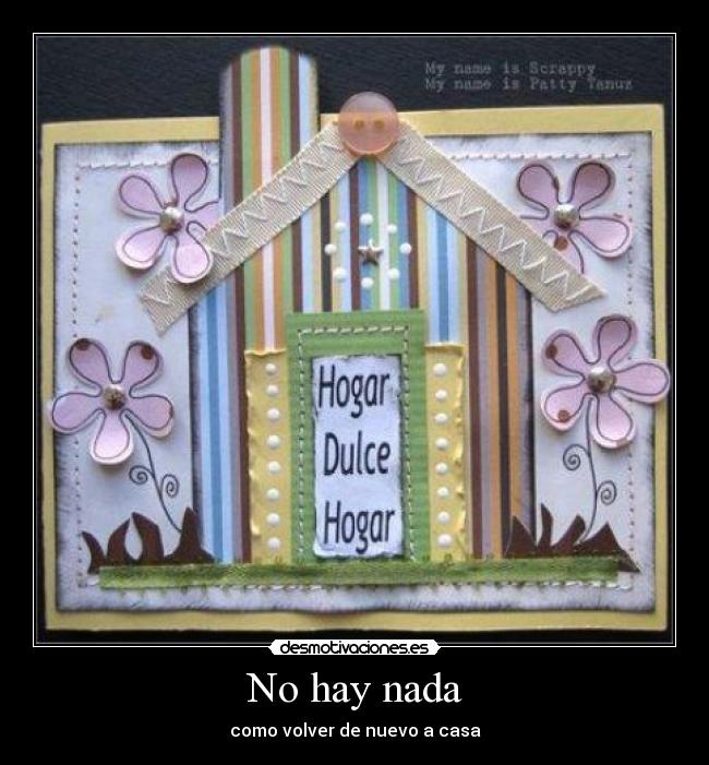 No hay nada - como volver de nuevo a casa