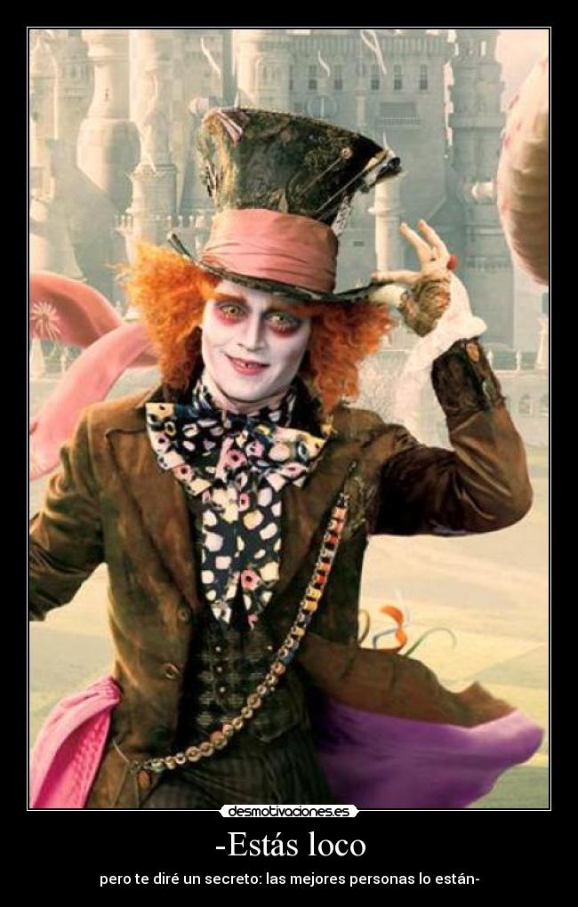 -Estás loco -
