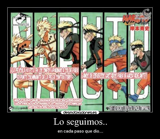 Lo seguimos.. - en cada paso que dio....