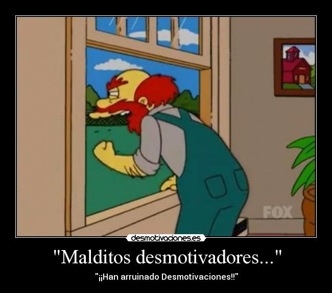 Malditos desmotivadores... - 