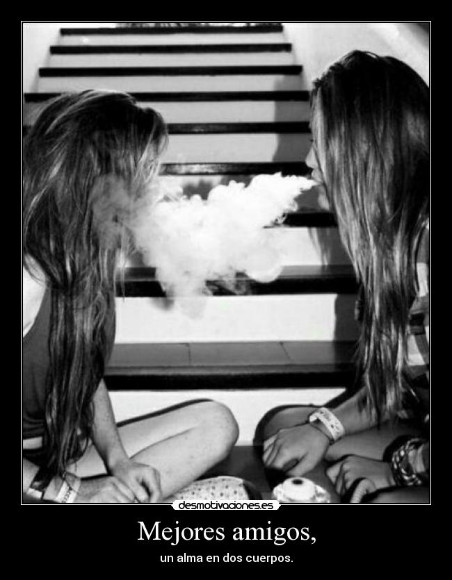 Mejores amigos, -