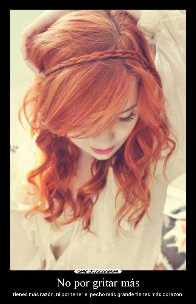 No por gritar más - 