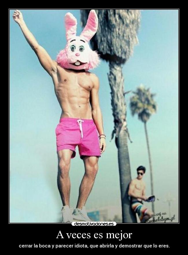 A veces es mejor -