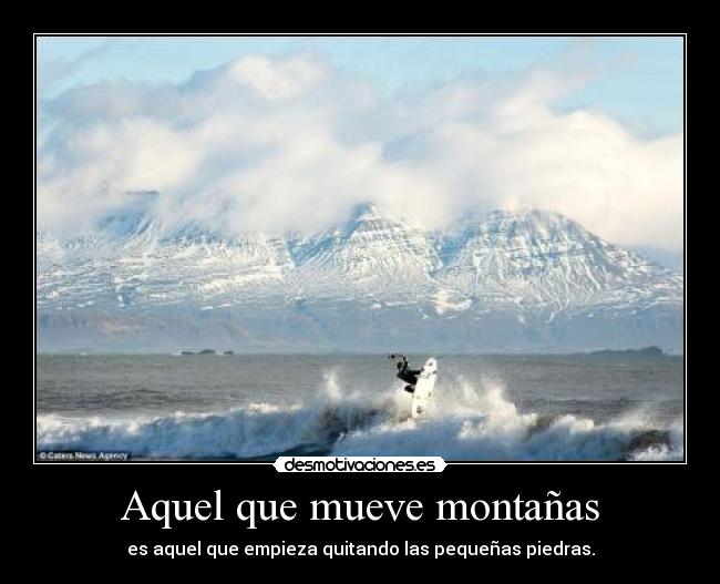 Aquel que mueve montañas - 