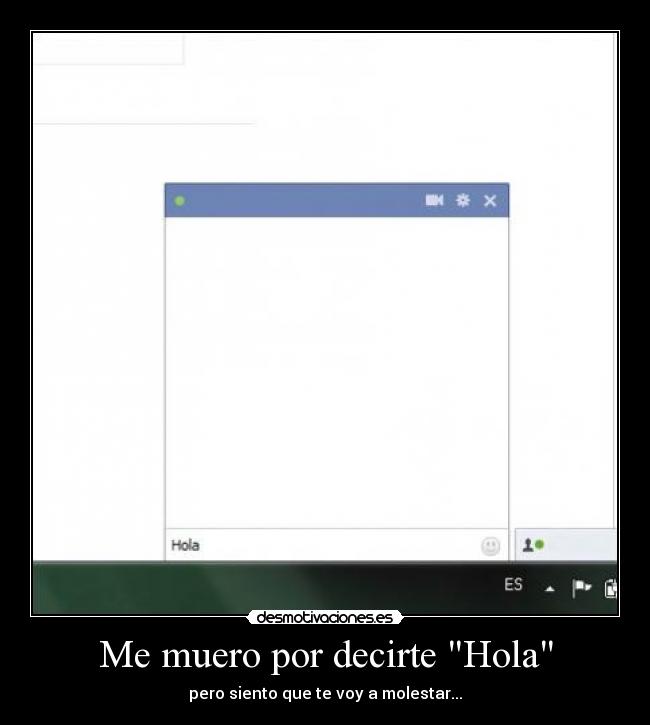 Me muero por decirte Hola -