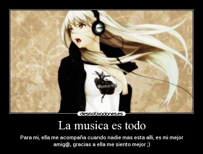 La musica es todo -