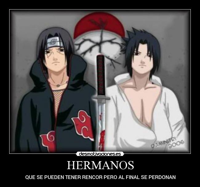 carteles naruto anime hermanos ira perdon desmotivaciones