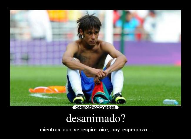 desanimado? -