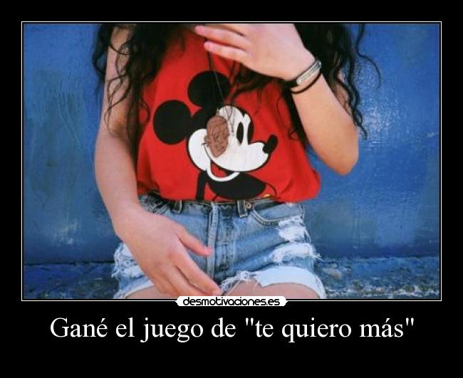 Gané el juego de te quiero más - 