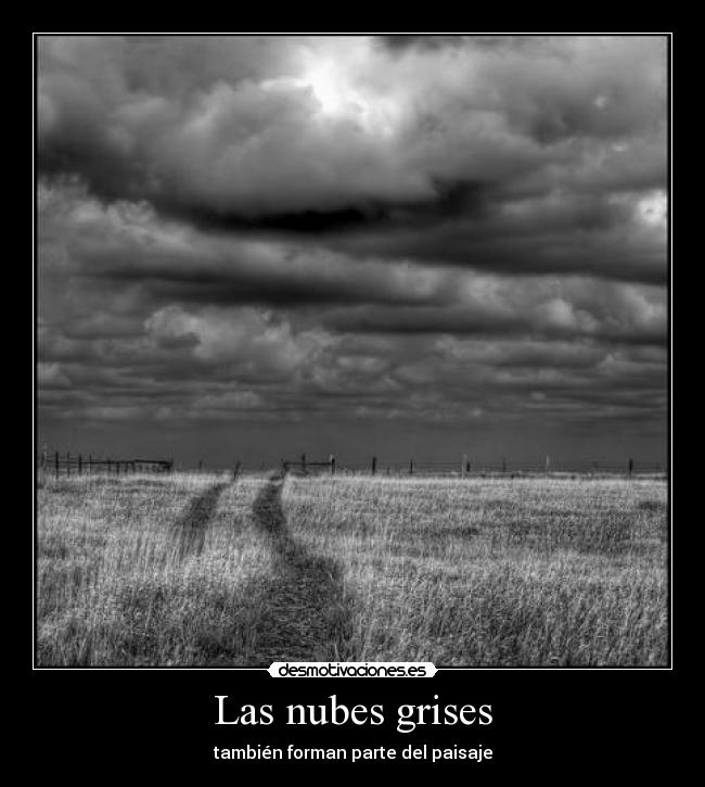 Las nubes grises -