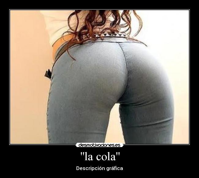 la cola -