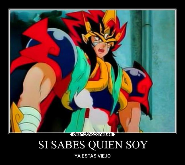 SI SABES QUIEN SOY - YA ESTAS VIEJO