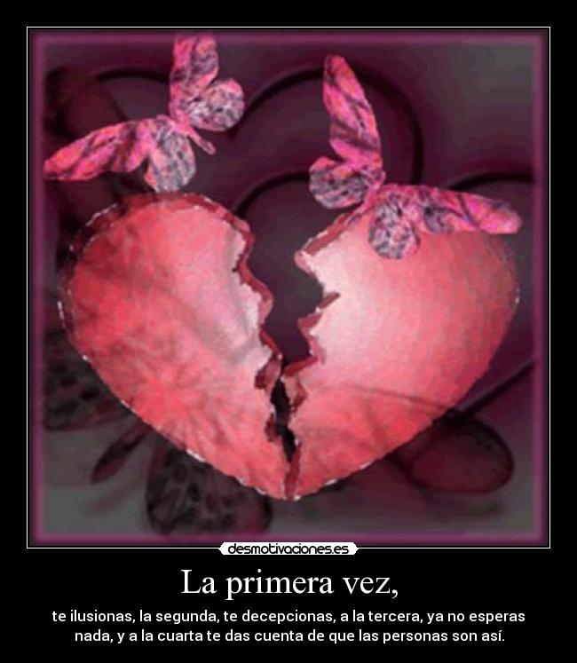 La primera vez, -