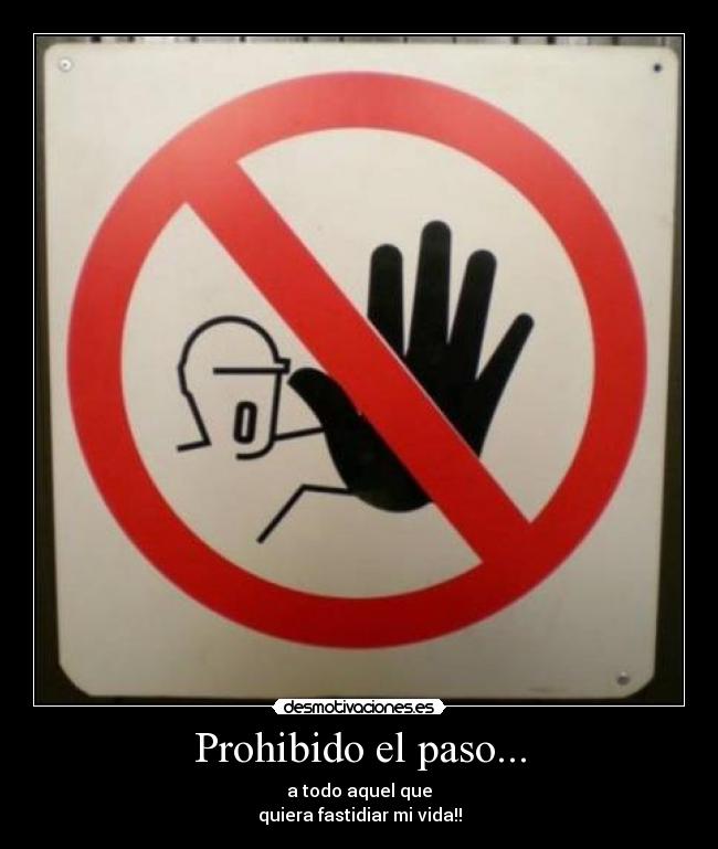 carteles prohibido paso desmotivaciones