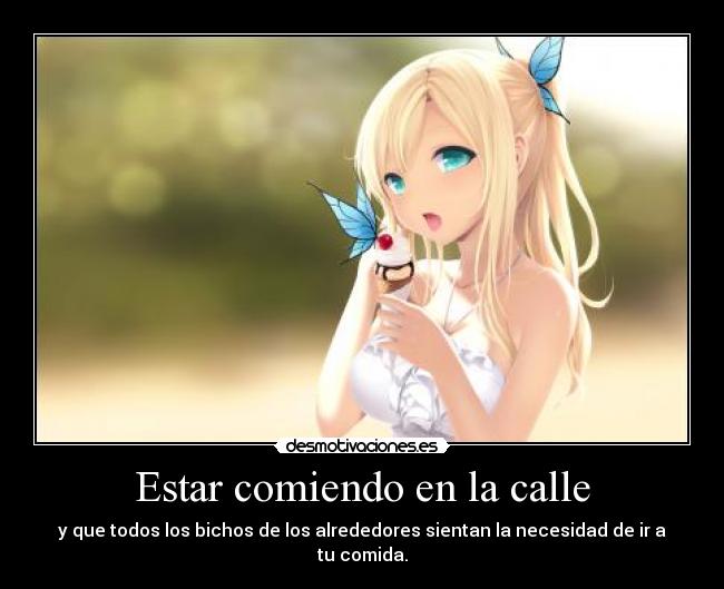 Estar comiendo en la calle -