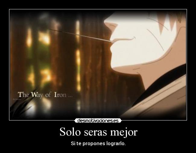 carteles anime naruto shippuden mejor the way iron sakuby abby desmotivaciones