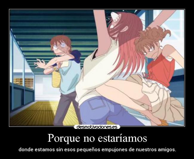 Porque no estaríamos -