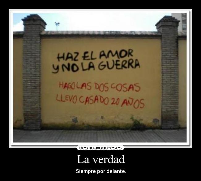 La verdad - Siempre por delante.