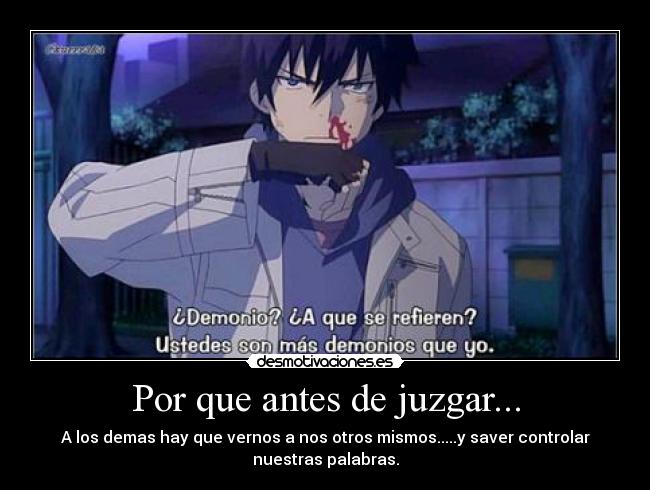 Por que antes de juzgar... -