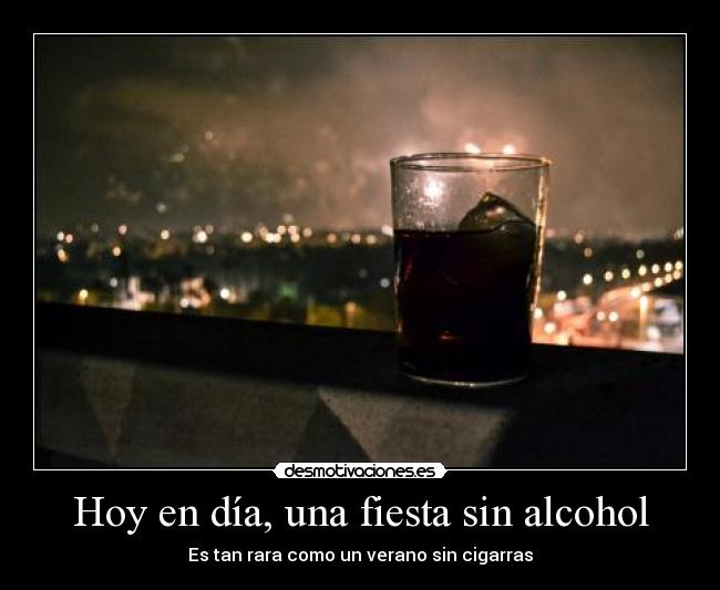 Hoy en día, una fiesta sin alcohol -