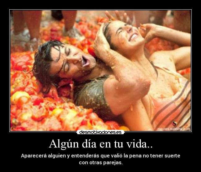 Algún día en tu vida.. -