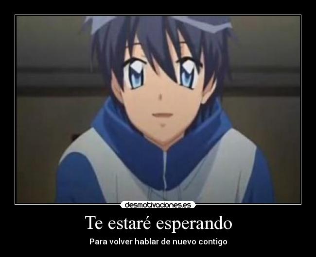 Te estaré esperando - Para volver hablar de nuevo contigo