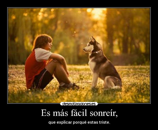 Es más fácil sonreír, - 