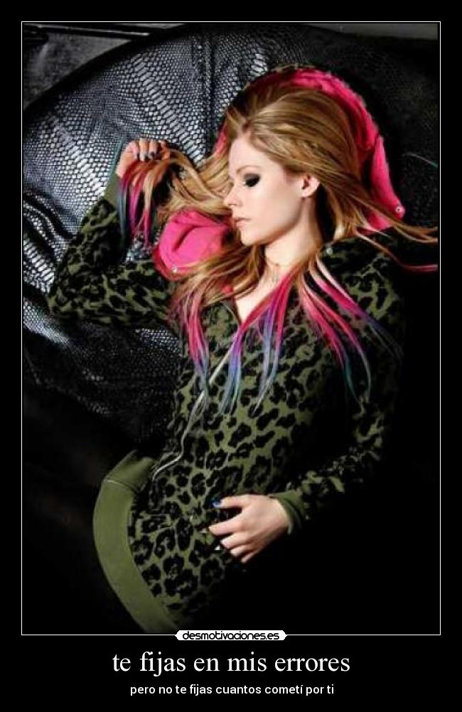 te fijas en mis errores - pero no te fijas cuantos cometí por ti