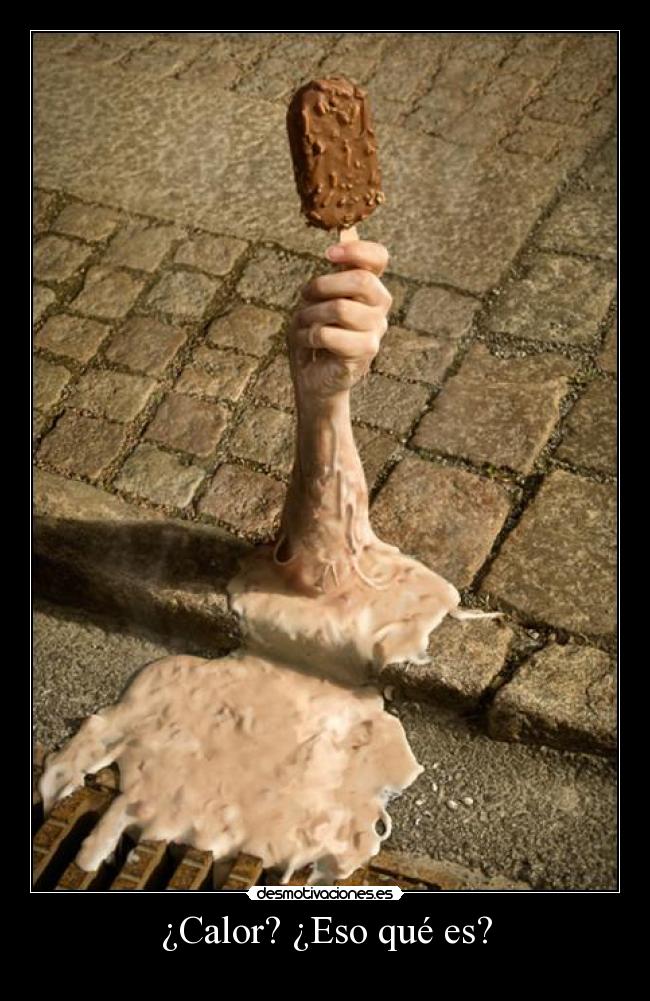 ¿Calor? ¿Eso qué es? - 