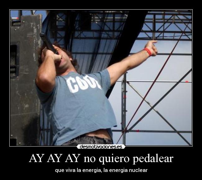 AY AY AY no quiero pedalear -