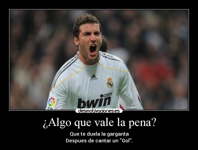 ¿Algo que vale la pena? -