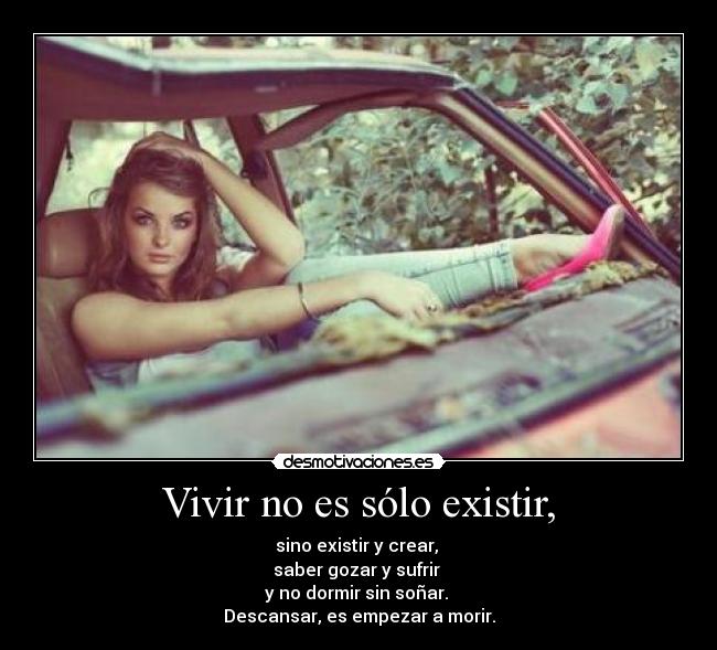 Vivir no es sólo existir, - 