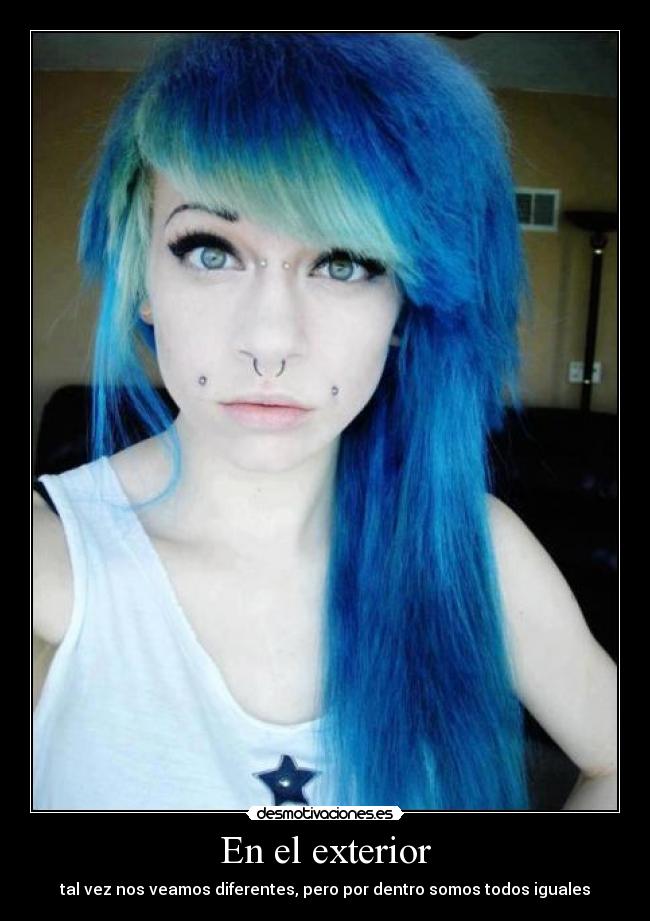 En el exterior - tal vez nos veamos diferentes, pero por dentro somos todos iguales