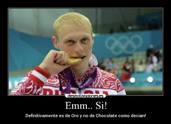 Emm.. Si! - Definitivamente es de Oro y no de Chocolate como decian!