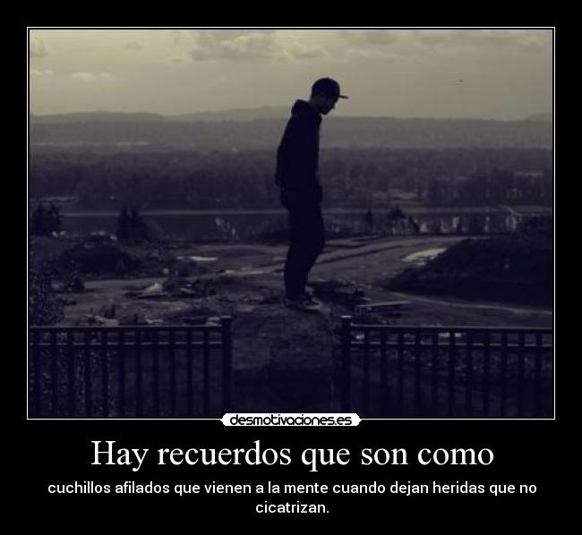 Hay recuerdos que son como -