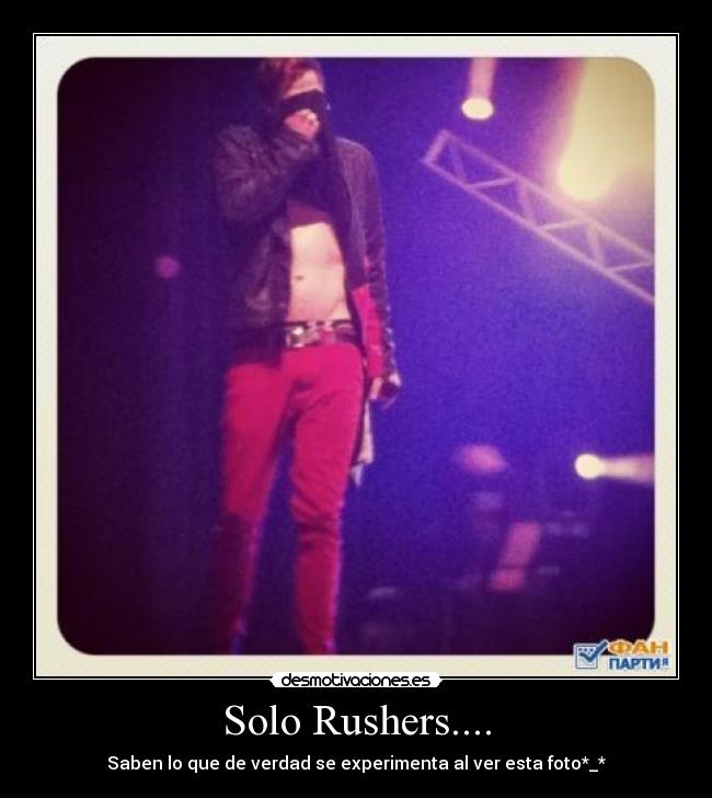 Solo Rushers.... - Saben lo que de verdad se experimenta al ver esta foto*_*