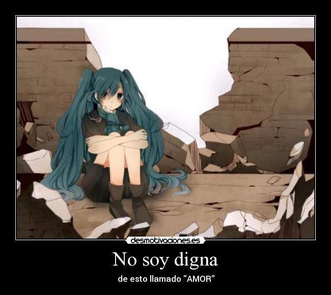 No soy digna -