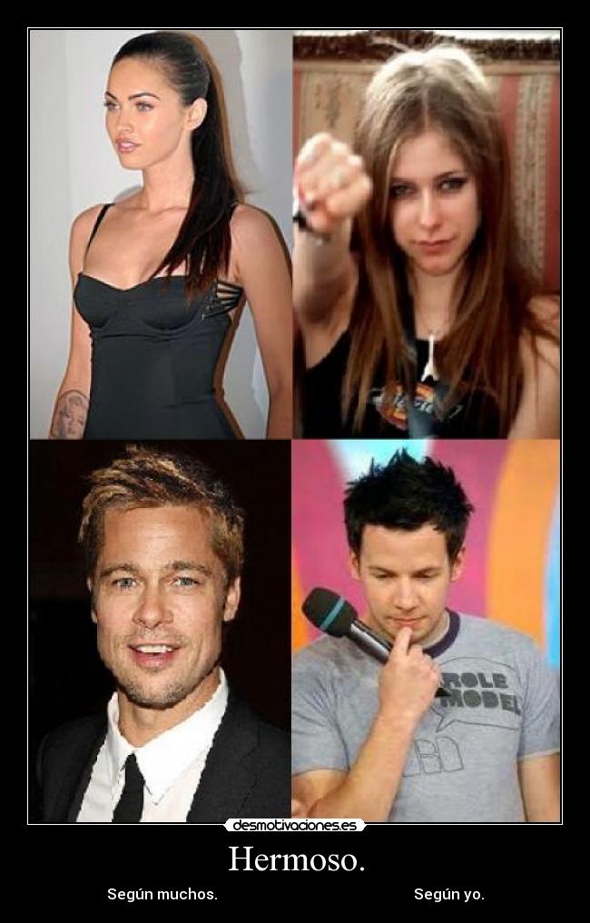 Hermoso. -