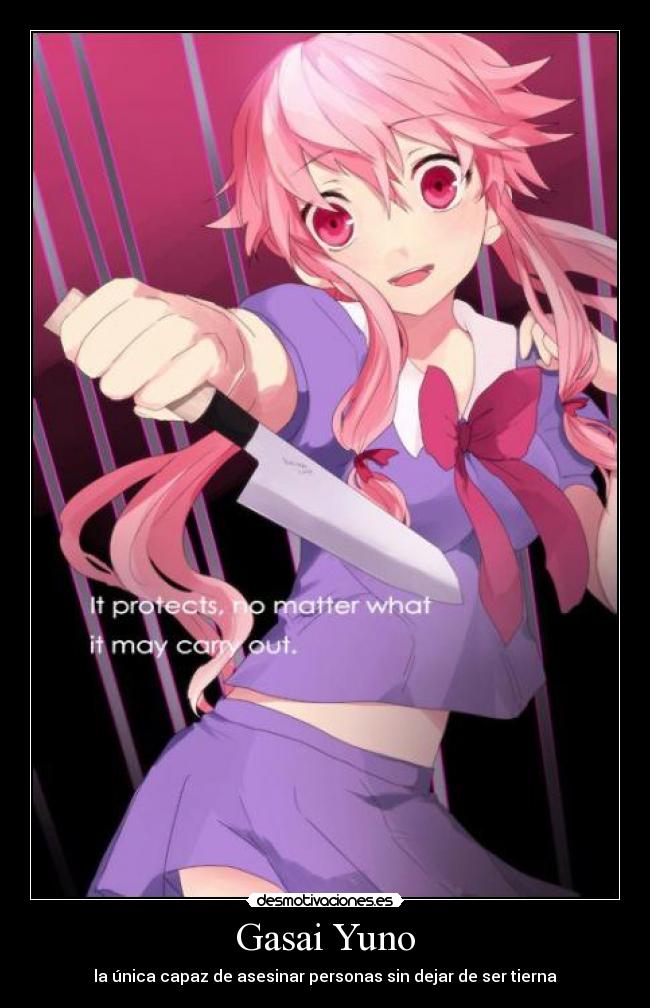 Gasai Yuno - la única capaz de asesinar personas sin dejar de ser tierna