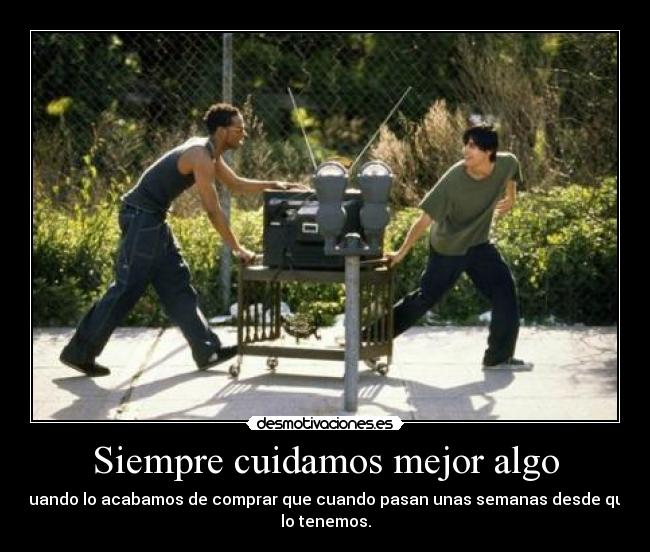 Siempre cuidamos mejor algo - 