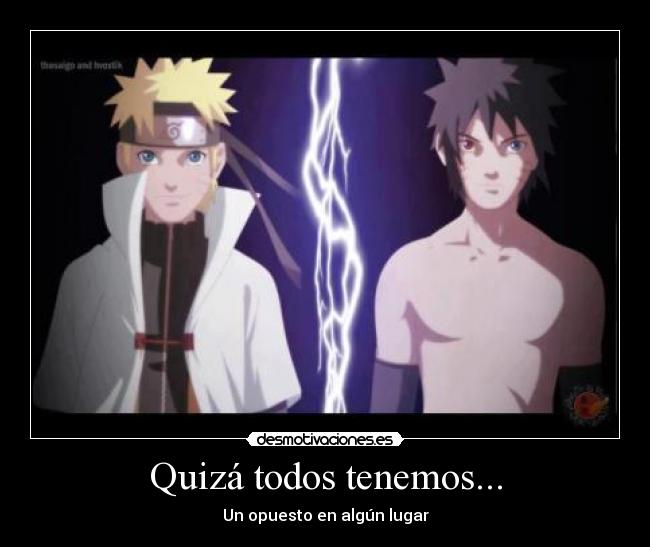 Quizá todos tenemos... - Un opuesto en algún lugar