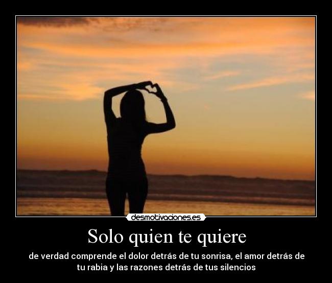 Solo quien te quiere -
