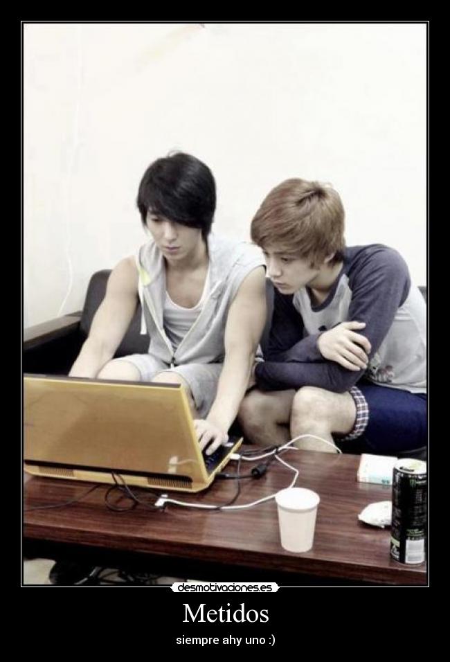 Metidos - siempre ahy uno :)
