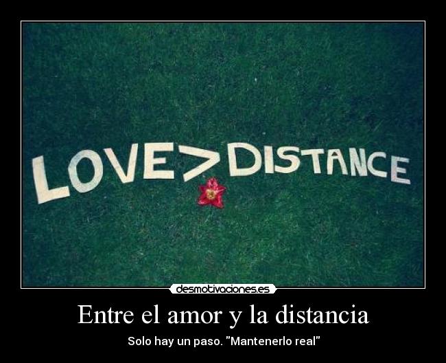 carteles amor distancia amor distancia love real desmotivaciones