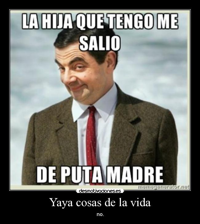 Yaya cosas de la vida - no.