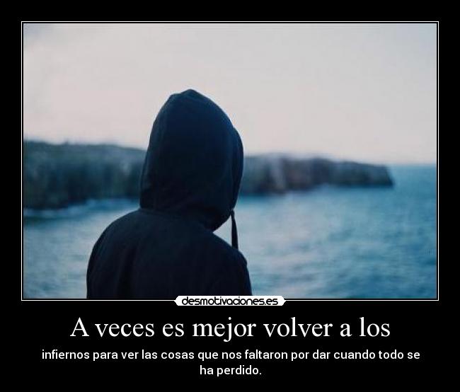 A veces es mejor volver a los - 