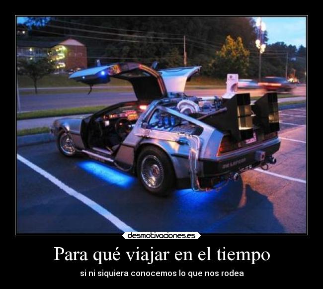 Para qué viajar en el tiempo -